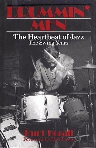 Drummin' Men: The Heartbeat of Jazz : The Swing Years