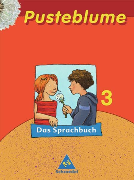 Pusteblume. Das Sprachbuch - Ausgabe 2003 für Berlin, Brandenburg, Bremen, Mecklenburg-Vorpommern, Nordrhein-Westfalen, Rheinland-Pfalz, Saarland, ... Mecklenburg-Vorpommern,... / Schülerband 3