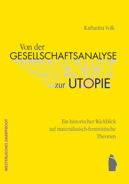 Von der Gesellschaftsanalyse zur Utopie