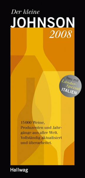 Der kleine Johnson 2008. 15000 Weine, Produzenten und Jahrgänge aus aller Welt