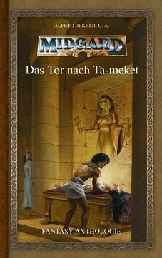 Das Tor nach Ta-meket. Midgard