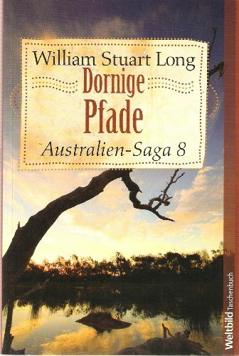 Australien-Saga / Dornige Pfade