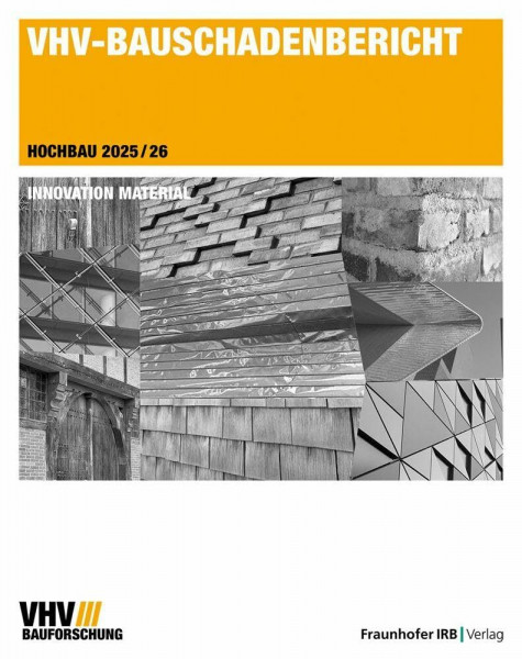VHV-Bauschadenbericht: Innovation Material Hochbau 2025/26