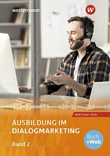 Ausbildung im Dialogmarketing: Band 2 Schulbuch
