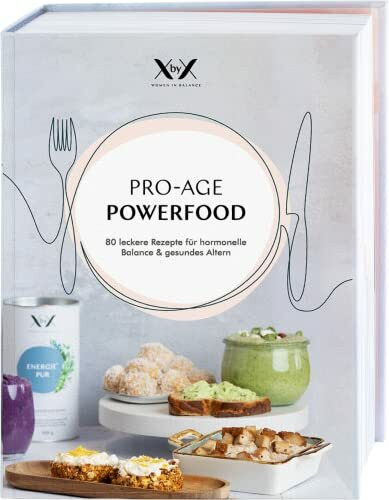 PRO-AGE POWERFOOD: Kochbuch für hormonelle Balance und gesundes Altern