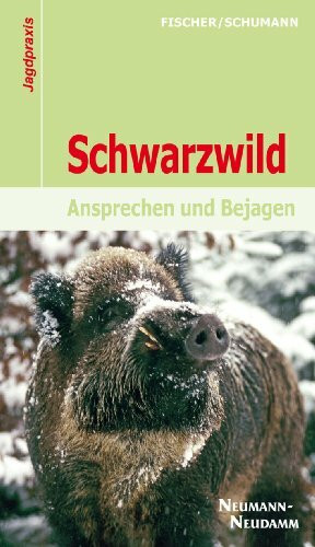 Schwarzwild: Ansprechen und Bejagen