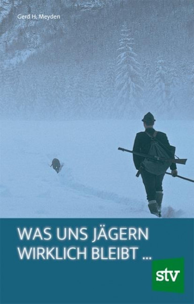 Was uns Jägern wirklich bleibt