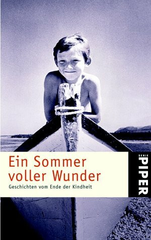 Ein Sommer voller Wunder: Geschichten vom Ende der Kindheit (Piper Taschenbuch, Band 3324)