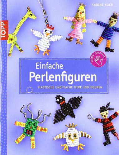 Einfache Perlenfiguren: Plastische und flache Tiere und Figuren (kreativ.kompakt.)