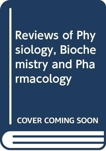 Reviews of Physiology, Biochemistry and Pharmacology