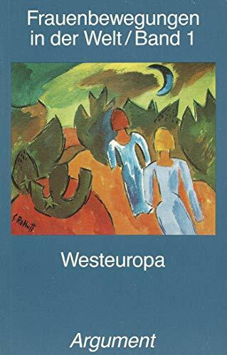 Frauenbewegungen in der Welt: Westeuropa (Argument Sonderband: Neue Folge)