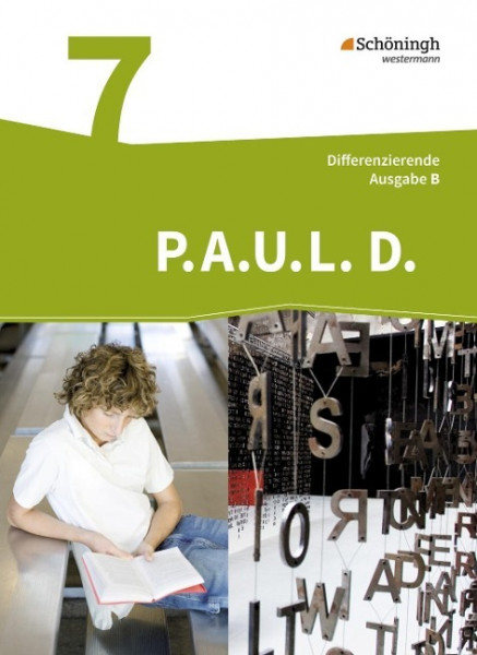 P.A.U.L. D. (Paul) 7. Schülerbuch. Differenzierende Ausgabe für Realschulen und Gemeinschaftsschulen. Baden-Württemberg