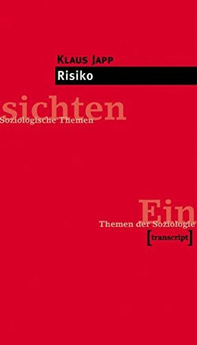 Risiko (Einsichten. Themen der Soziologie)