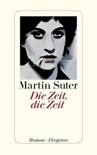 Die Zeit, die Zeit: Roman