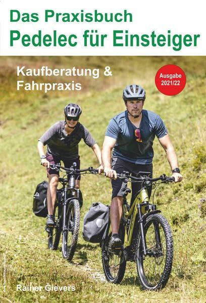 Das Praxisbuch Pedelec für Einsteiger - Kaufberatung & Fahrpraxis