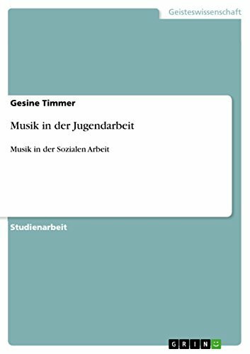 Musik in der Jugendarbeit: Musik in der Sozialen Arbeit