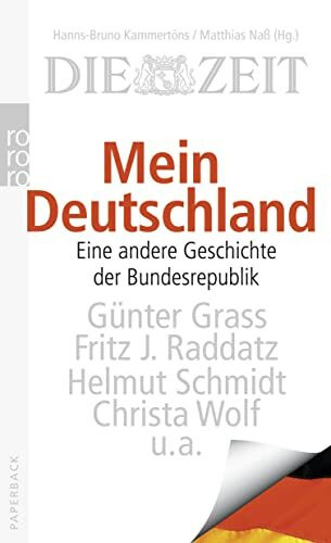 Mein Deutschland: Eine andere Geschichte der Bundesrepublik