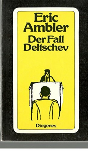 Der Fall Deltschev: Roman