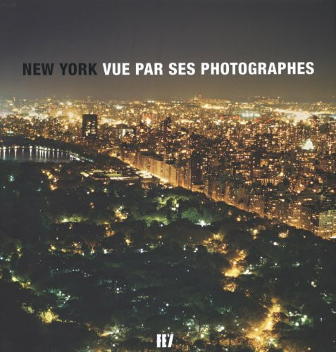 New York: Vue par ses Photographes