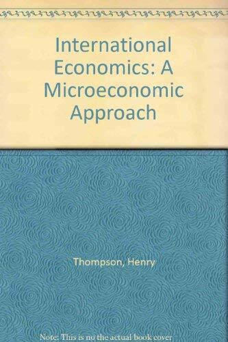 International Economics: A Microeconomic Approach