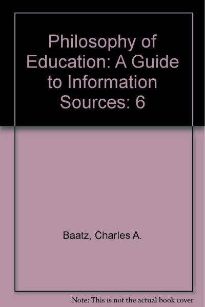 Philosophy of Education: A Guide to Information Sources