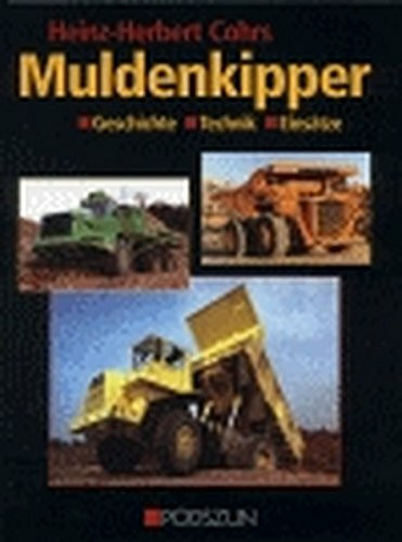 Muldenkipper: Geschichte, Technik, Einsätze