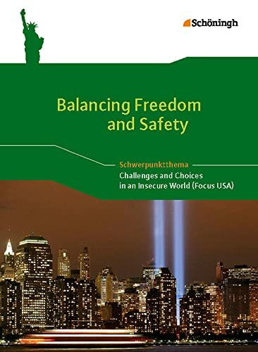 Balancing Freedom and Safety - Challenges and Choices in an Insecure World (Focus USA): Themenheft