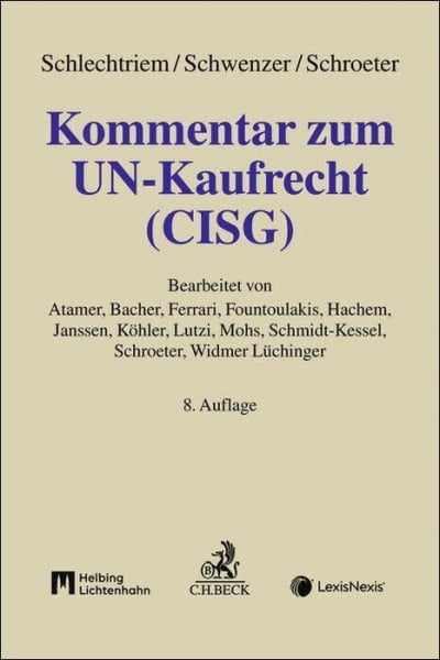 Kommentar zum UN-Kaufrecht (CISG): Übereinkommen der Vereinten Nationen über Verträge über den internationalen Warenkauf (Grauer Kommentar)