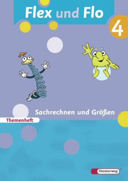 Flex und Flo - Ausgabe 2007: Themenheft Sachrechnen und Größen 4: Für die Ausleihe