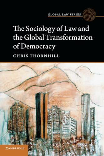 The Sociology of Law and the Global Transformation of Democracy (Global Law)