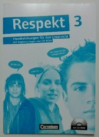 Respekt. Lehrwerk für Ethik, Werte und Normen, Praktische Philosophie und LER. Allgemeine Ausgabe. Band 3. Handreichungen für den Unterricht mit CD-ROM