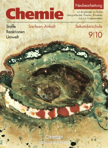 Chemie: Stoffe - Reaktionen - Umwelt - Sekundarschule Sachsen-Anhalt: Chemie: Stoffe, Reaktionen, Umwelt, Ausgabe Sachsen-Anhalt, Sekundarschule, Lehrbuch, Klasse 9/10