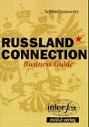 Rußland Connection: Business Guide