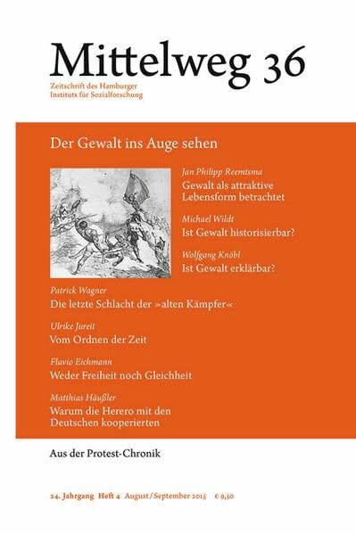 Der Gewalt ins Auge sehen. Mittelweg 36, Zeitschrift des Hamburger Instituts für Sozialforschung, Heft 4/2015