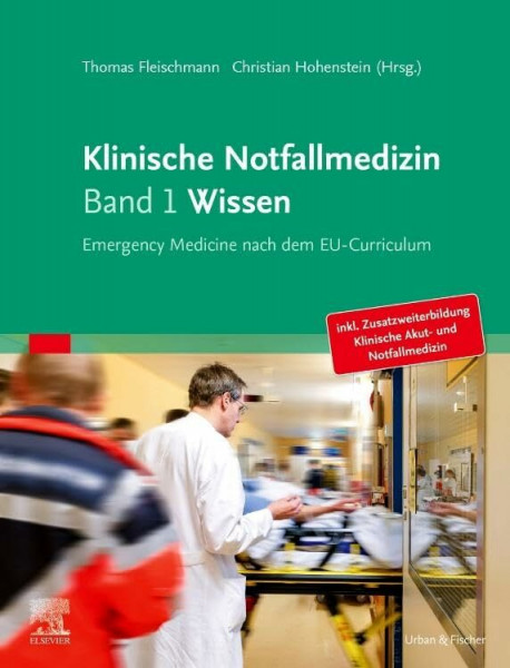 Klinische Notfallmedizin - Wissen: Emergency Medicine nach dem EU-Curriculum