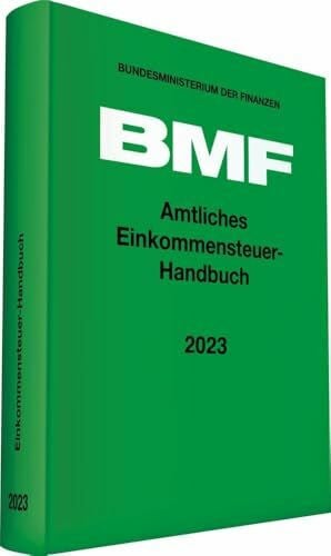 Amtliches Einkommensteuer-Handbuch 2023 (Amtliche Handausgaben des BMF)