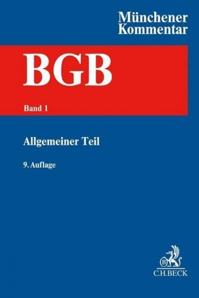 Münchener Kommentar zum Bürgerlichen Gesetzbuch Bd. 1: Allgemeiner Teil §§ 1-240, AllgPersönlR, ProstG, AGG