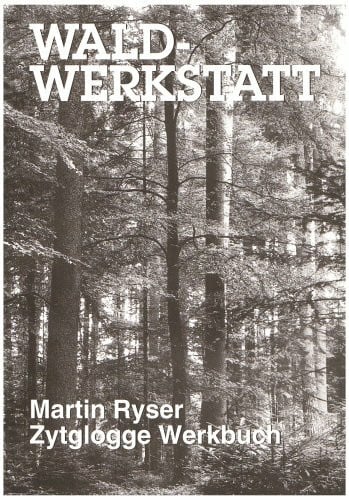 Waldwerkstatt: Aufträge zum Thema Wald auf der Oberstufe mit Infos und praktischen Arbeitsvorschlägen für drinnen und draußen zur selbständigen Schülerbearbeitung (Zytglogge Werkbücher)