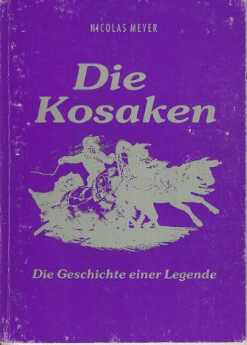 Die Kosaken. Die Geschichte einer Legende