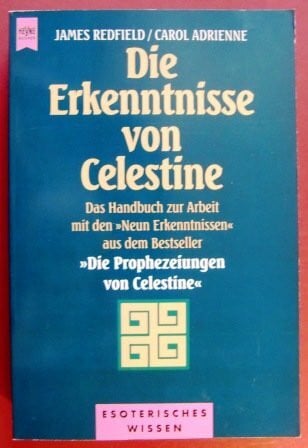 Die Erkenntnisse von Celestine. Das Handbuch zur Arbeit mit den »Neun Erkenntnissen«