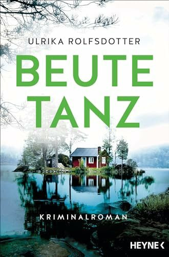 Beutetanz: Kriminalroman – Der Bestseller aus Schweden (Die Annie-Ljung-Serie, Band 2)