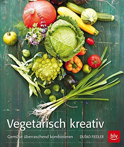 Vegetarisch kreativ: Gemüse überraschend kombinieren