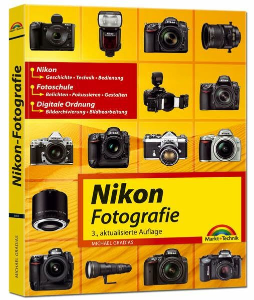 Nikon Fotografie: Fotoschule - Bildbearbeitung - Technik