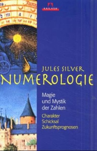 Numerologie: Magie und Mystik der Zahlen / Charakter, Schicksal, Zukunftsprognosen