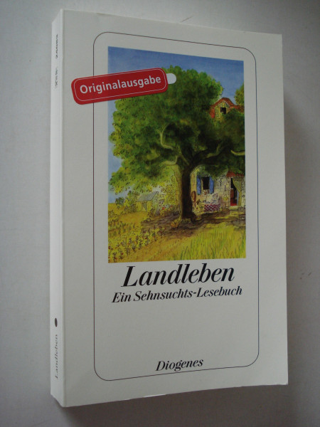Landleben: Ein Sehnsuchts-Lesebuch (detebe)