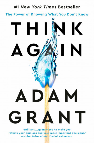 Think Again: The Power of Knowing What You Don't Know