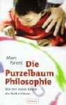 Die Purzelbaum-Philosophie. Wie mir meine Kinder die Welt erklären
