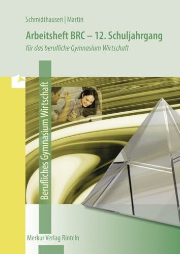 Arbeitsheft BRC - 12. Schuljahrgang: für das berufliche Gymnasium Wirtschaft