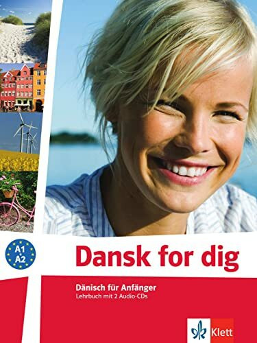 Dansk for dig: Dänisch für Anfänger. Lehrbuch + 2 Audio-CDs (Dansk for dig neu: Dänisch für Anfänger)