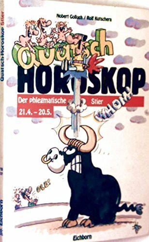 Quatschhoroskop / Der phlegmatische Stier